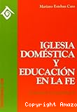 Iglesia doméstica y educación en la fe