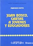 Juan Bosco, cartas a jóvenes y educadores