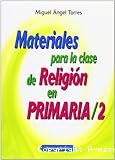 Materiales para la clase de religión en Primaria, 2