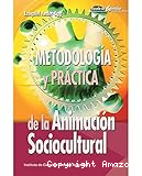 Metodología y práctica de la animación sociocultural