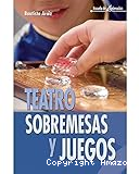 Teatro, sobremesas y juegos