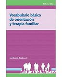 Vocabulario básico de orientación y terapia familiar