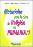 Materiales para la clase de Religión en Primaria, 1