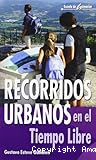 Recorridos urbanos en el tiempo libre