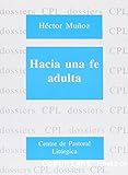 Hacia una fe adulta con la guía del ritual de iniciación cristiana de adultos