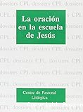 La oración en la escuela de Jesús