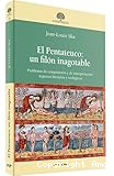 El Pentateuco: un filón inagotable