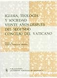 Iglesia, teología y sociedad veinte años después del segundo concilio del Vaticano