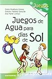 Juegos de agua para días de sol