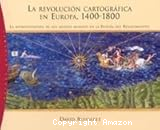 La revolución cartográfica en Europa, 1400-1800 :