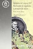 Jerónimo de Loaysa, O.P., pacificador de españoles y protector de indios