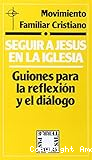 Seguir a Jesús en la Iglesia