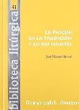 La Pascua en la tradición y en sus fuentes