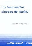 Los sacramentos, símbolos del Espíritu