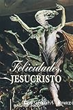 Felicidades, Jesucristo