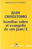 Homilías sobre el Evangelio de San Juan/II