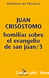 Homilías sobre el Evangelio de San Juan/III