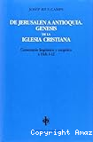 De Jerusalén a Antioquía. Génesis de la Iglesia cristiana