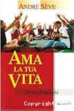 Ama la tua vita